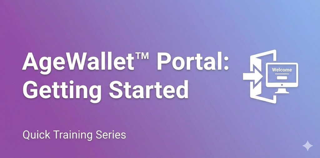 AgeWallet Portal: Getting Started